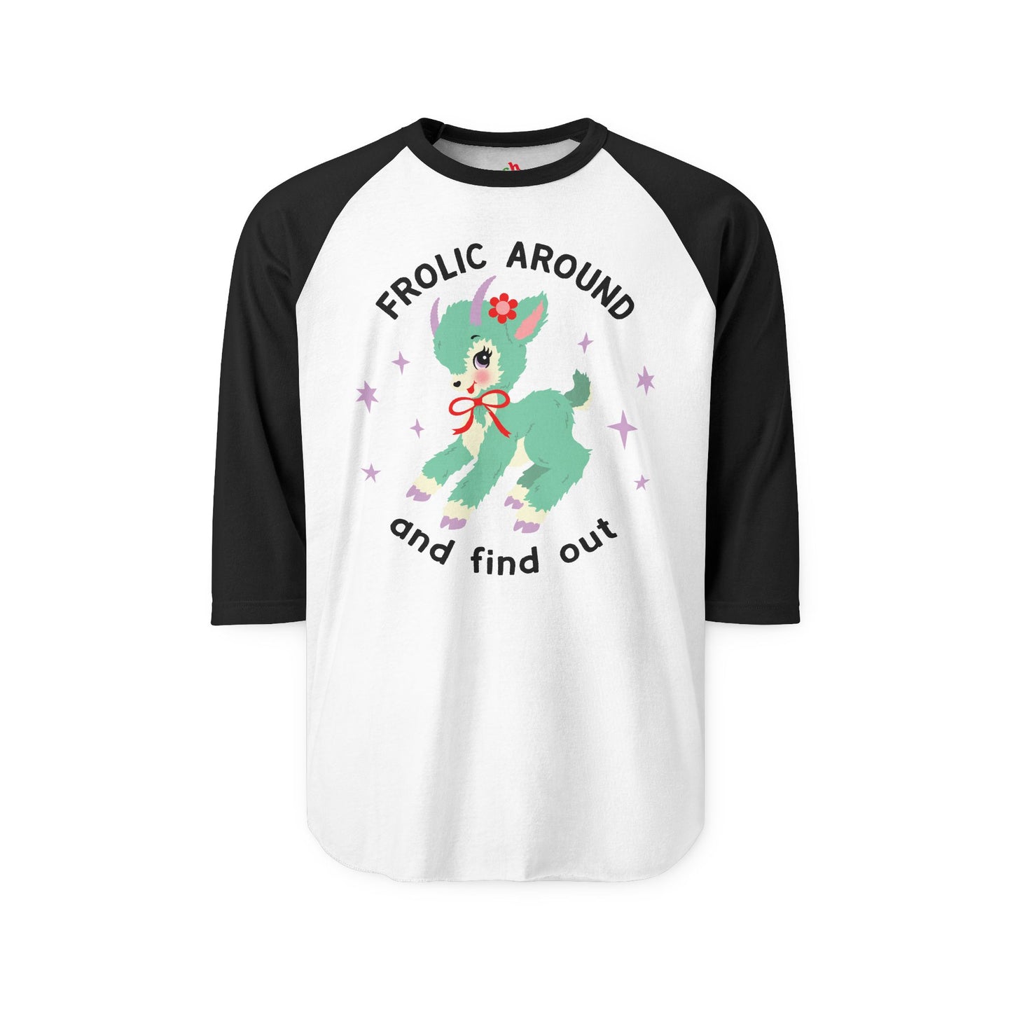 Frolic Around and Find Out Raglan Baseball Shirt