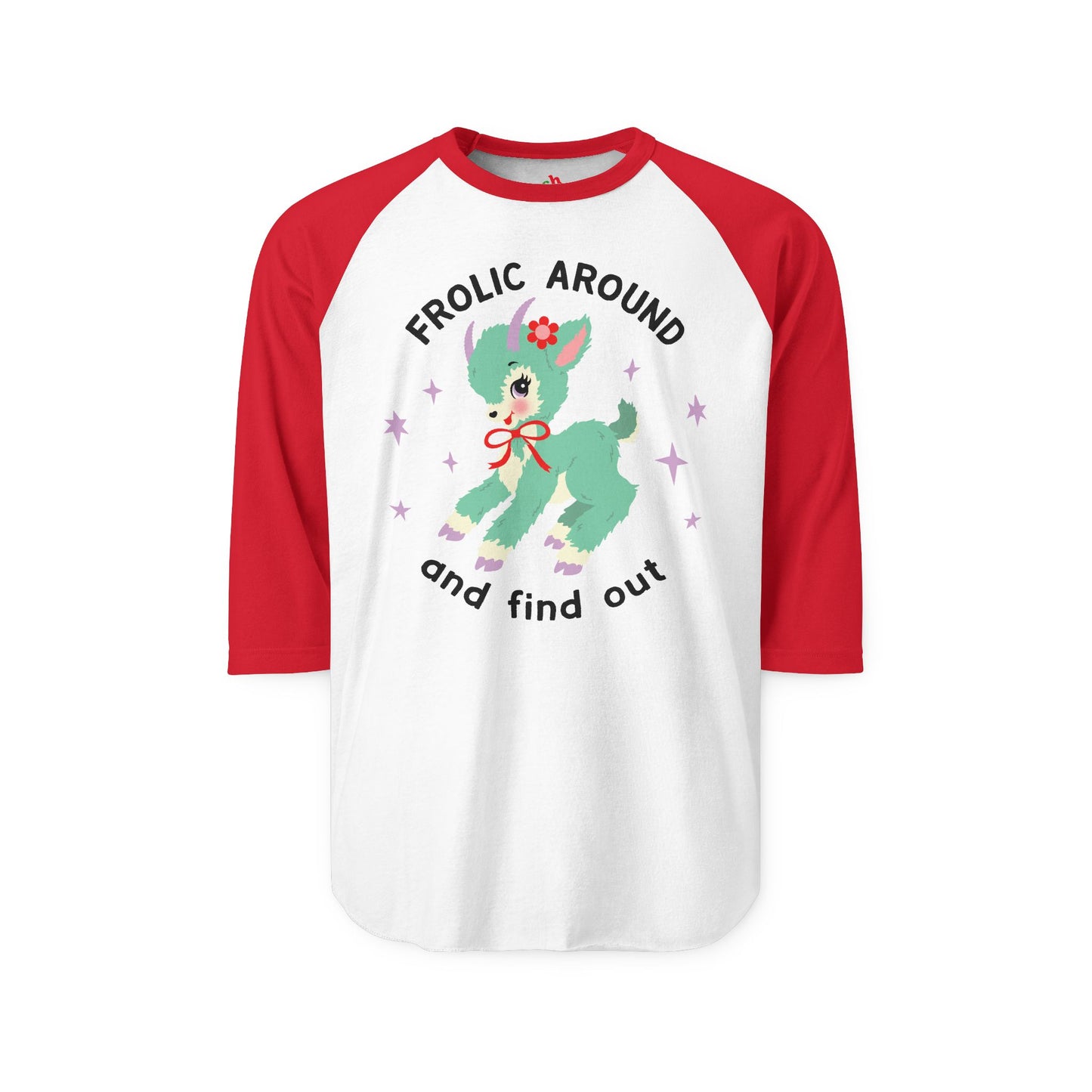 Frolic Around and Find Out Raglan Baseball Shirt