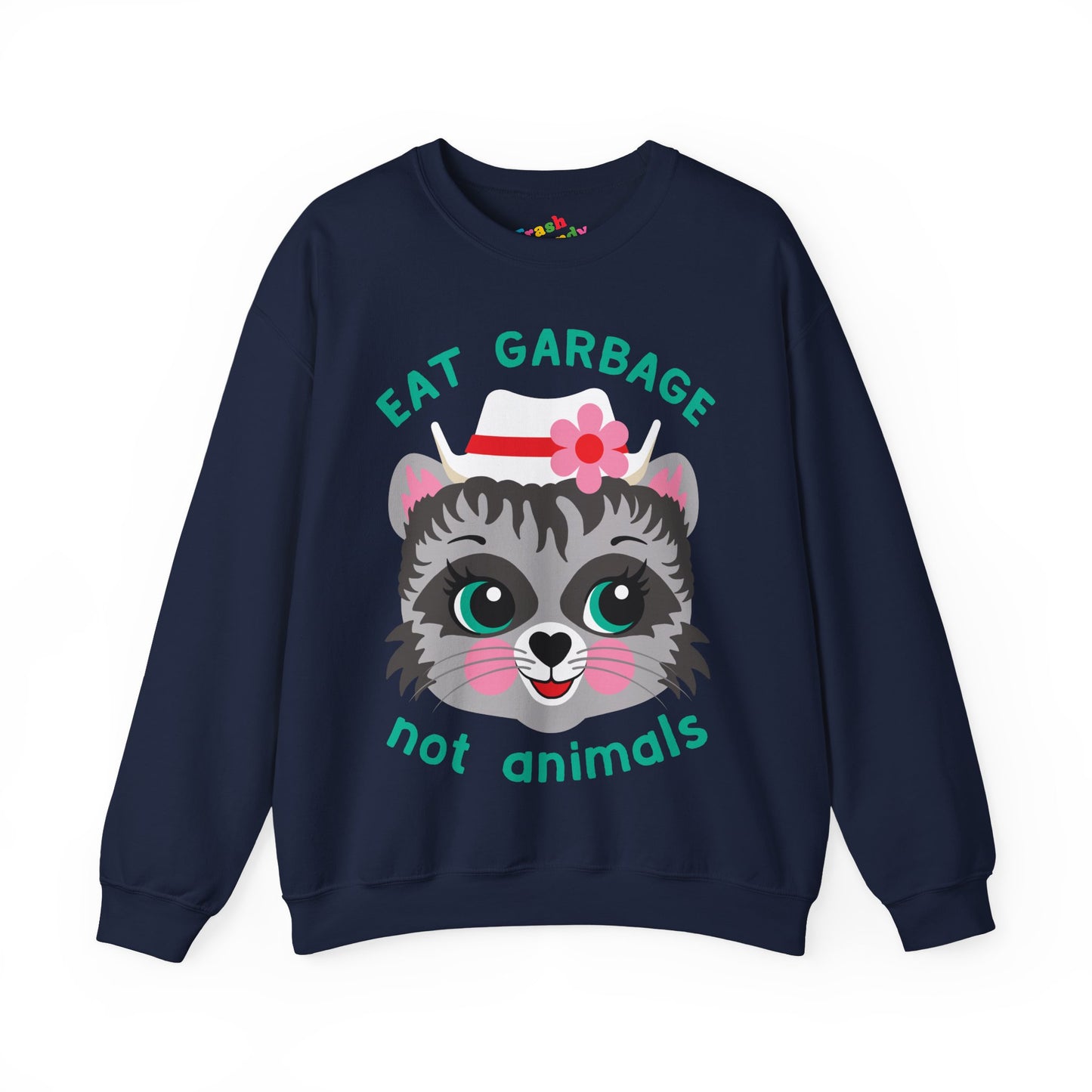 Eat Garbage Not Animals Cute Raccoon Sweatshirt