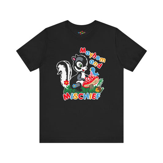Cute Skunk Mayhem and Mischief T-Shirt