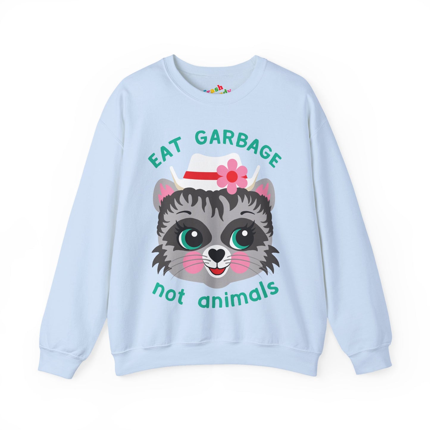 Eat Garbage Not Animals Cute Raccoon Sweatshirt