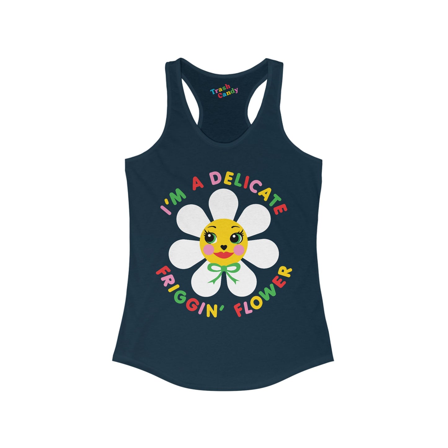 I'm a Delicate Friggin' Flower Women's Racerback Tank