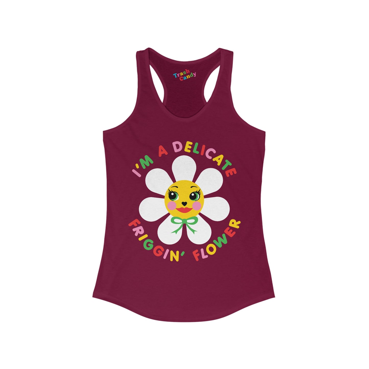I'm a Delicate Friggin' Flower Women's Racerback Tank