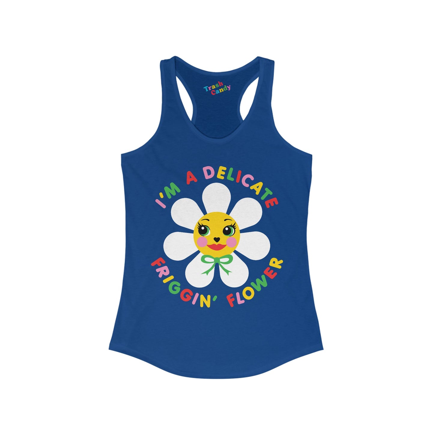 I'm a Delicate Friggin' Flower Women's Racerback Tank