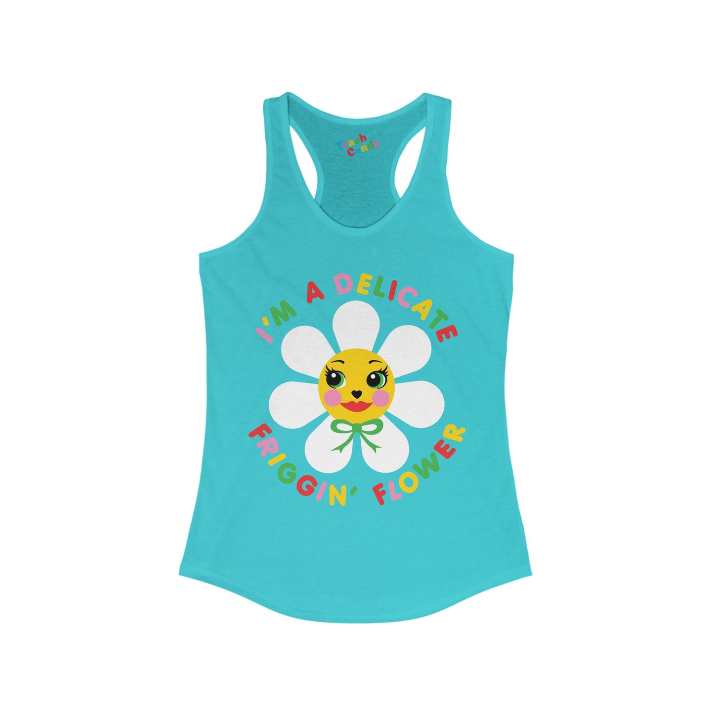 I'm a Delicate Friggin' Flower Women's Racerback Tank