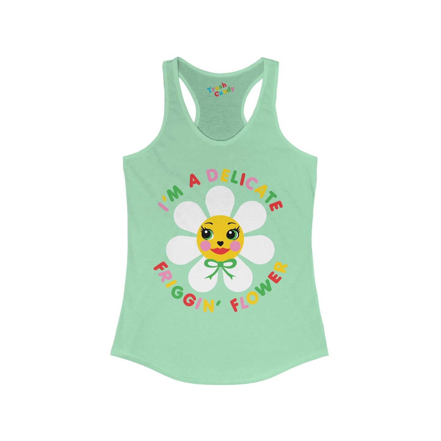 I'm a Delicate Friggin' Flower Women's Racerback Tank
