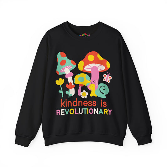 Cute Mushroom Kindness is Revolutionary Sweatshirt
