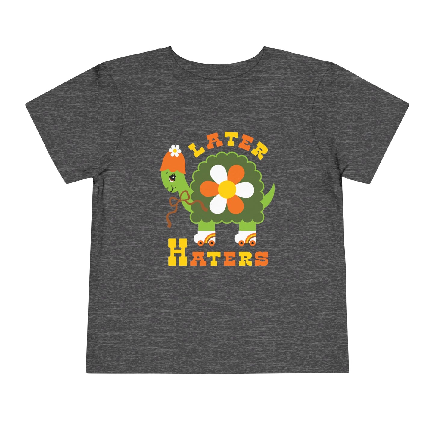 Later Haters Toddler T-Shirt