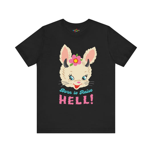 Born to Raise Hell T-Shirt