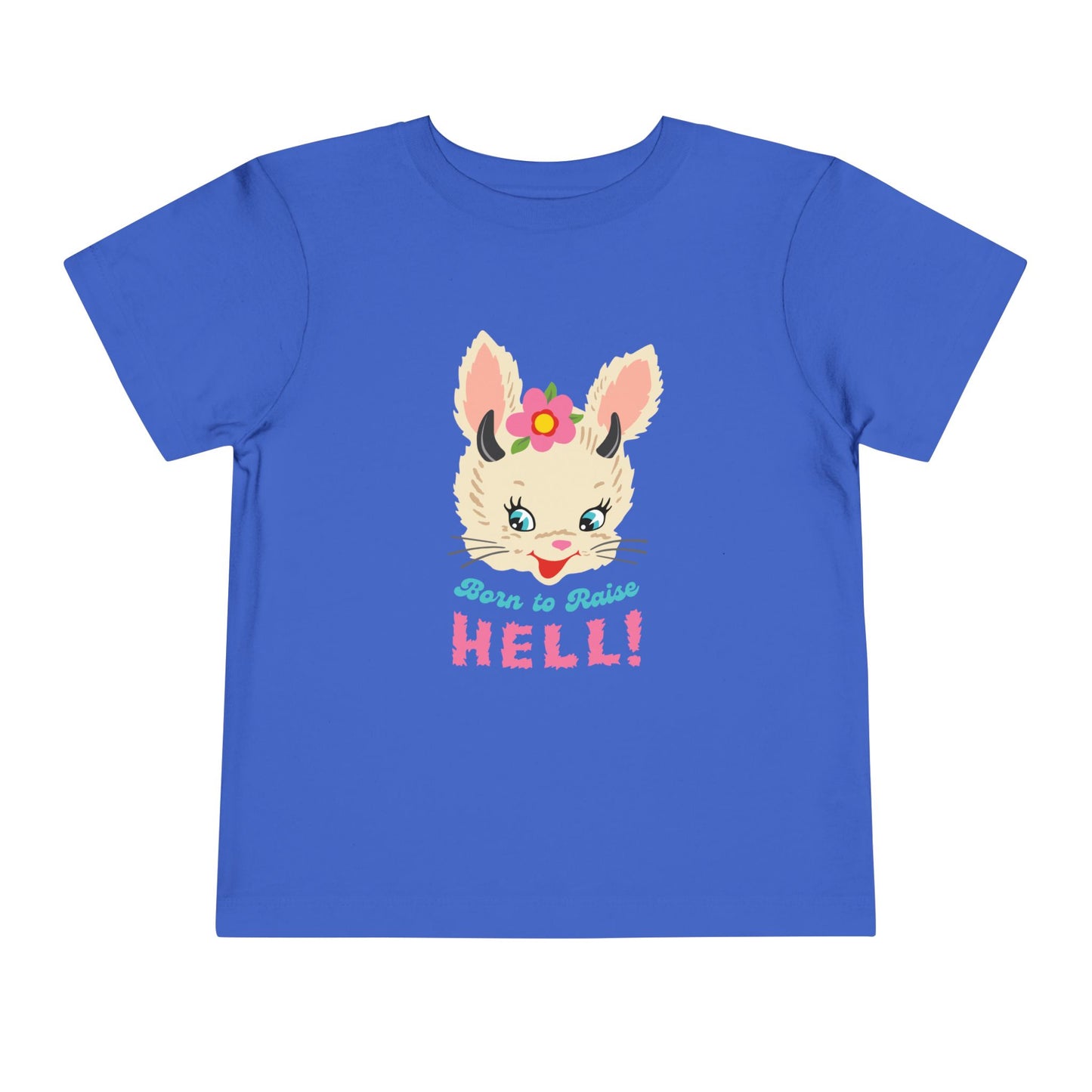 Born to Raise to Hell Toddler T-Shirt