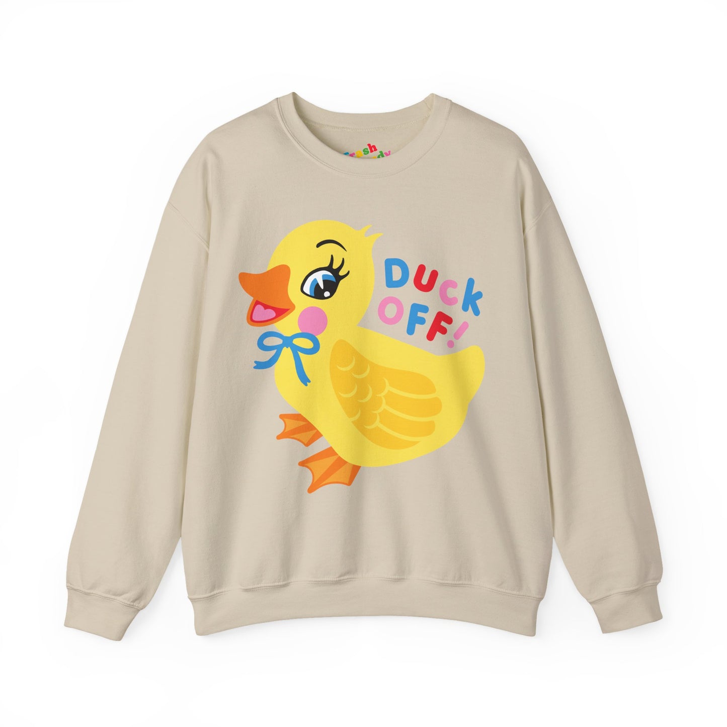 Duck Off! Sweatshirt