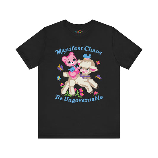 Manifest Chaos Be Ungovernable T-Shirt