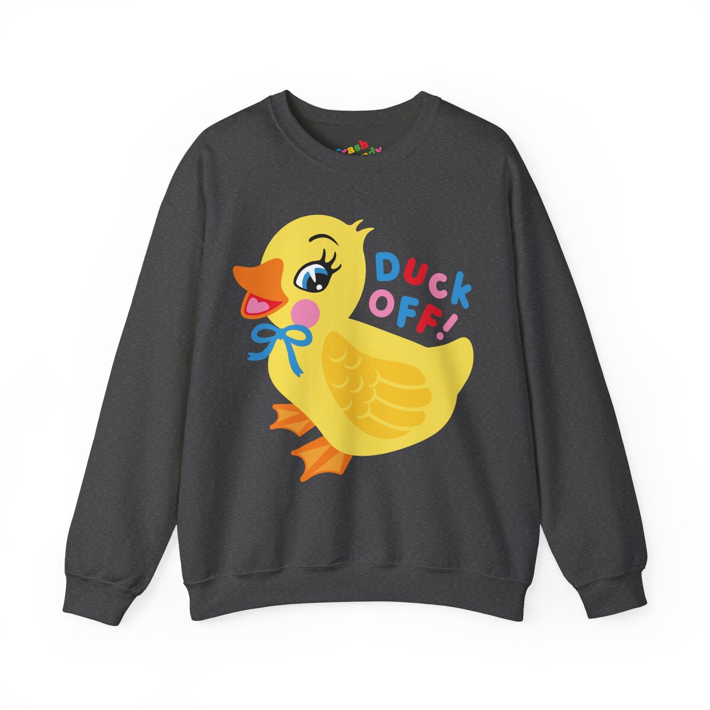 Duck Off! Sweatshirt