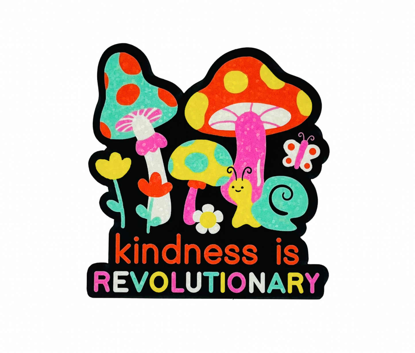 Kindness is Revolutionary Glitter Sticker