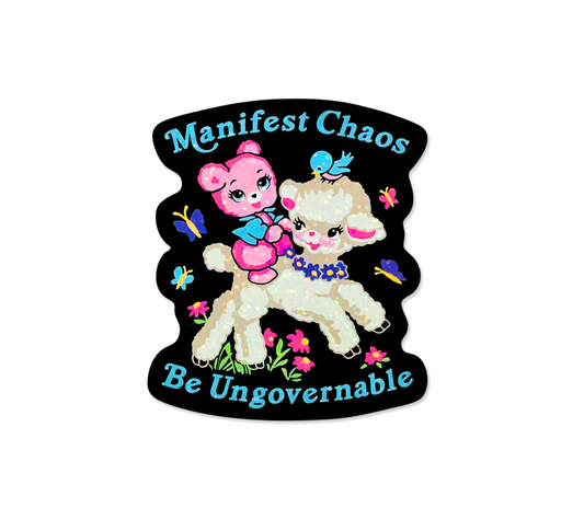 Manifest Chaos Be Ungovernable Sticker