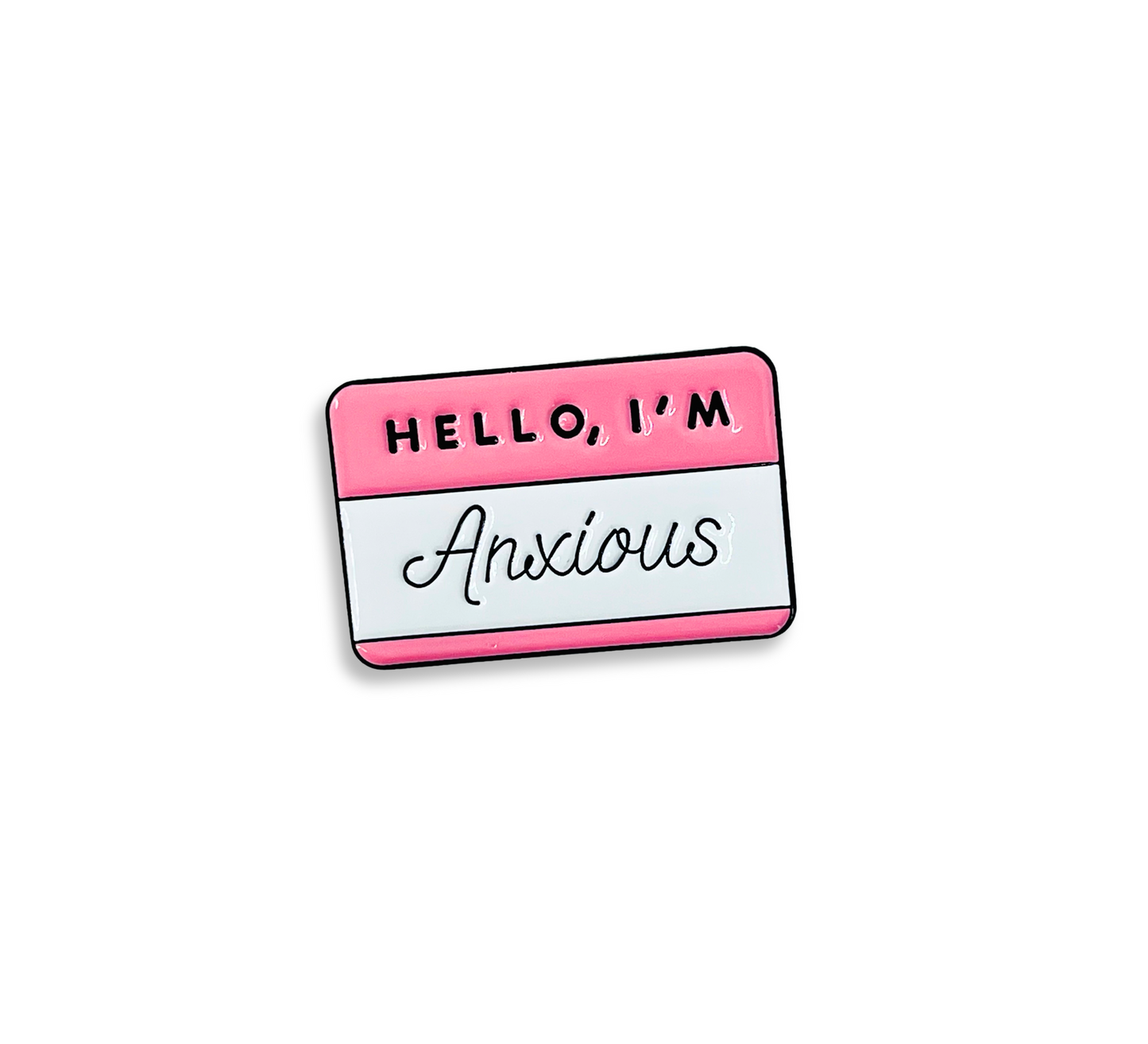 Hello I'm Anxious Lapel Pin