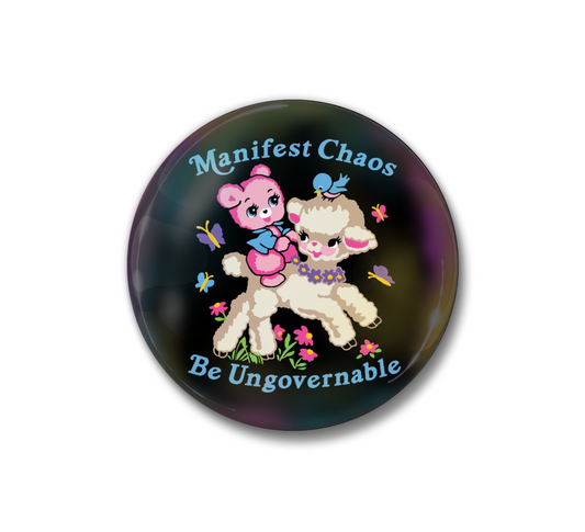 Manifest Chaos Be Ungovernable Pin