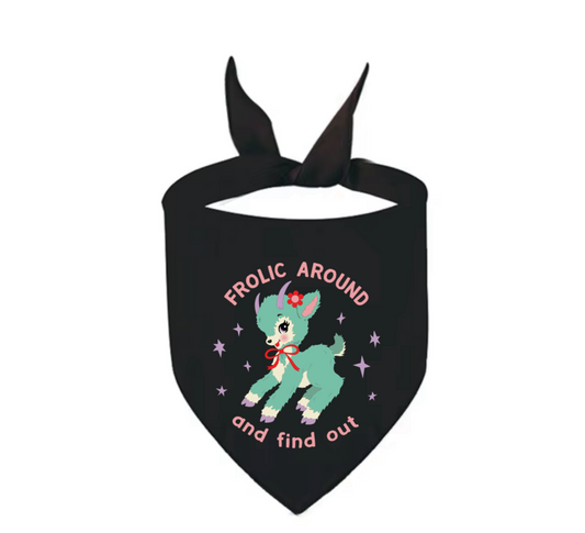 Frolic Around and Find Out Pet Bandana