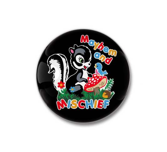 Cute Skunk Mayhem and Mischief Pin