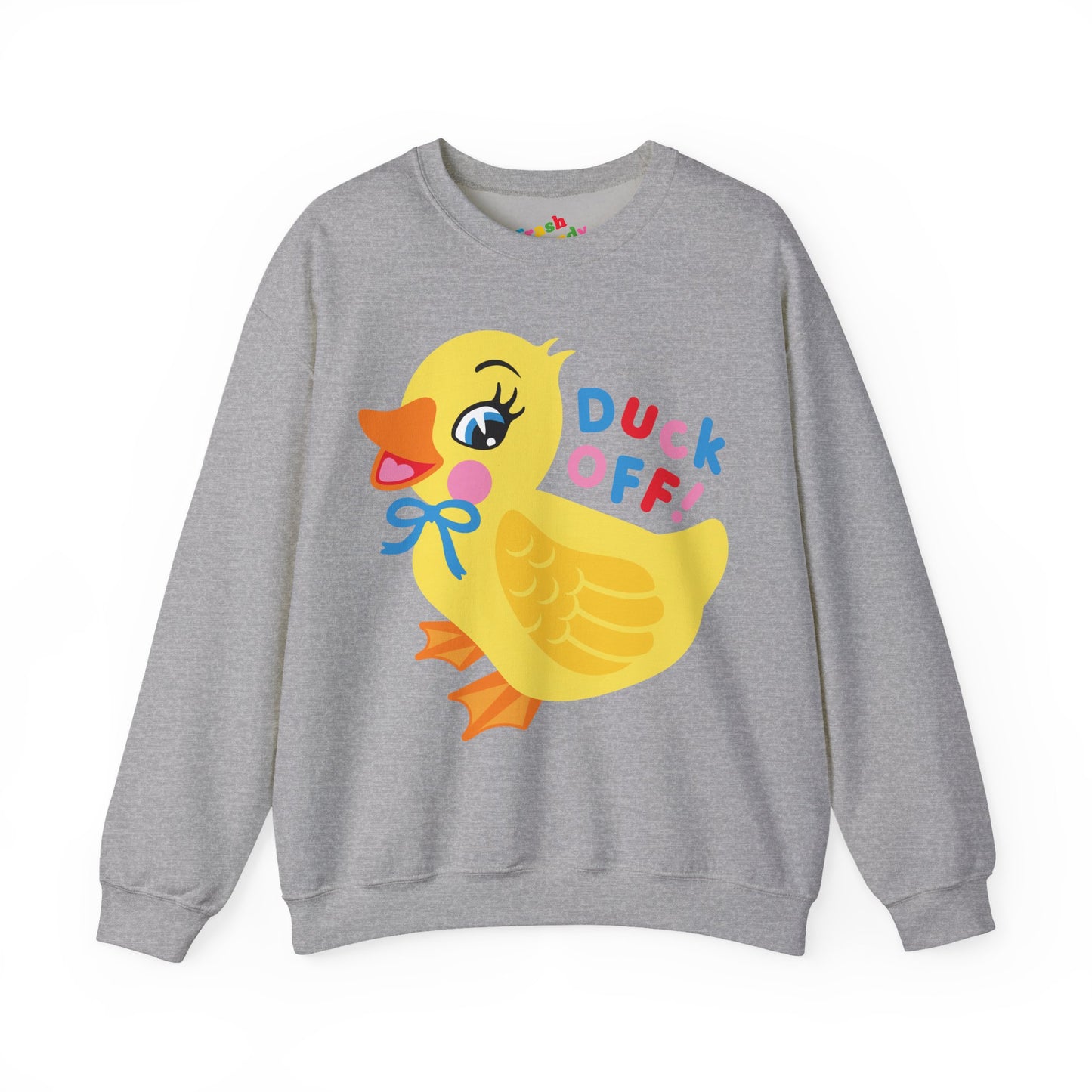 Duck Off! Sweatshirt