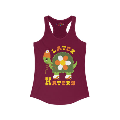 Later Haters Women's Racerback Tank