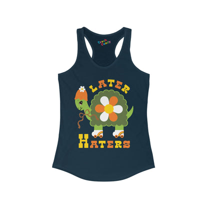 Later Haters Women's Racerback Tank
