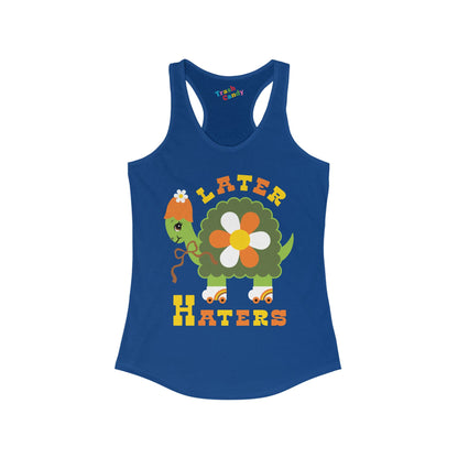 Later Haters Women's Racerback Tank