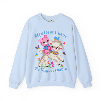 Manifest Chaos Be Ungovernable Sweatshirt