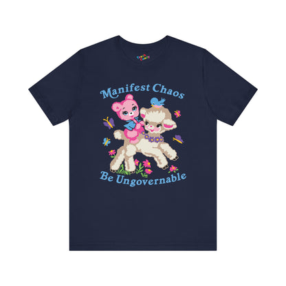 Manifest Chaos Be Ungovernable T-Shirt