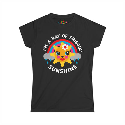 I'm a Ray of Friggin' Sunshine Women's T-shirt