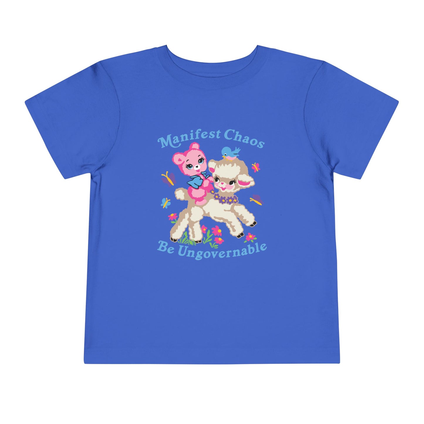 Manifest Chaos Be Ungovernable Toddler T-Shirt