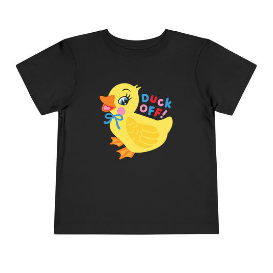 Duck Off Toddler T-Shirt