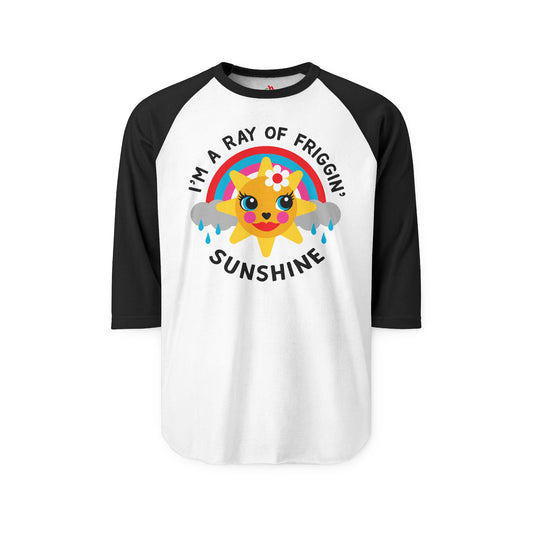 I'm a Ray of Friggin' Sunshine Raglan Baseball Shirt