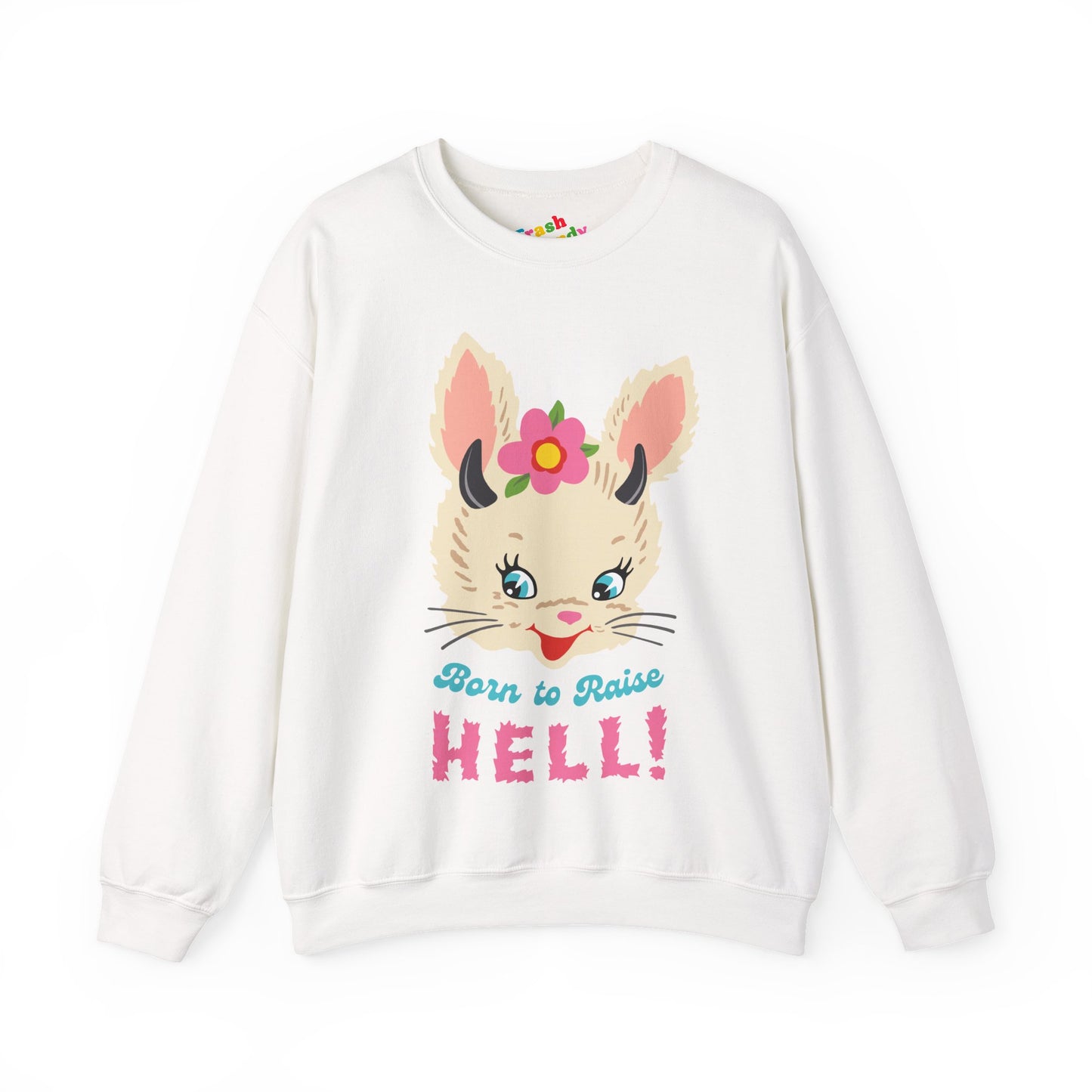 Born to Raise Hell Bunny Sweatshirt