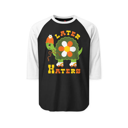 Later Haters Raglan Baseball Shirt