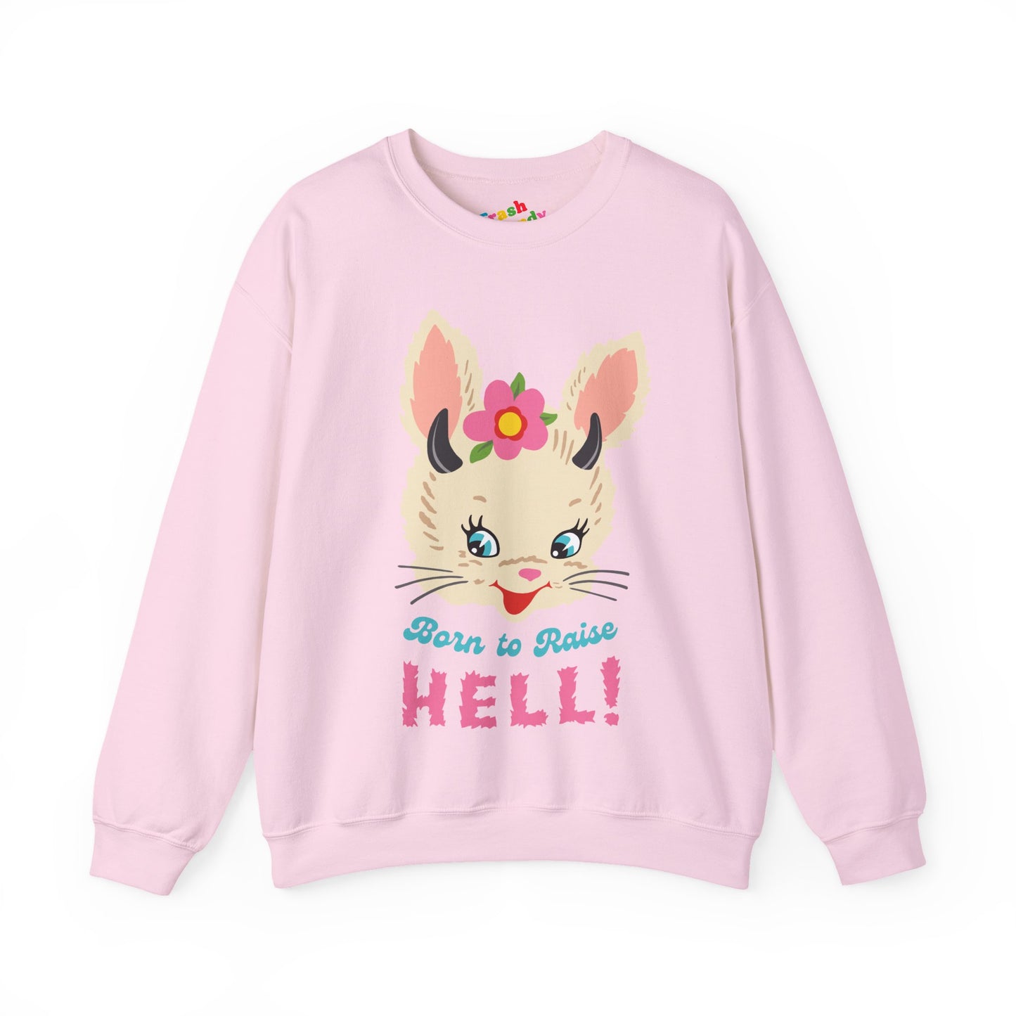 Born to Raise Hell Bunny Sweatshirt