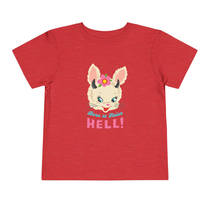 Born to Raise to Hell Toddler T-Shirt