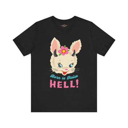 Born to Raise Hell T-Shirt