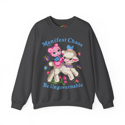 Manifest Chaos Be Ungovernable Sweatshirt