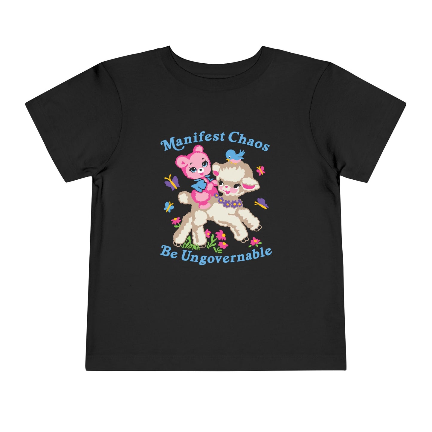 Manifest Chaos Be Ungovernable Toddler T-Shirt