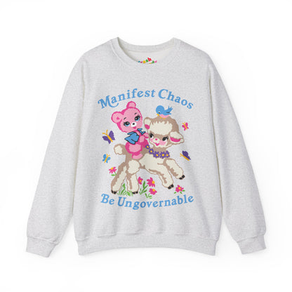 Manifest Chaos Be Ungovernable Sweatshirt