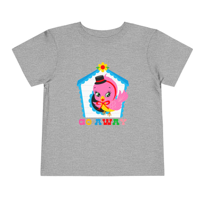 Cute Birdy Go Away Toddler T-Shirt
