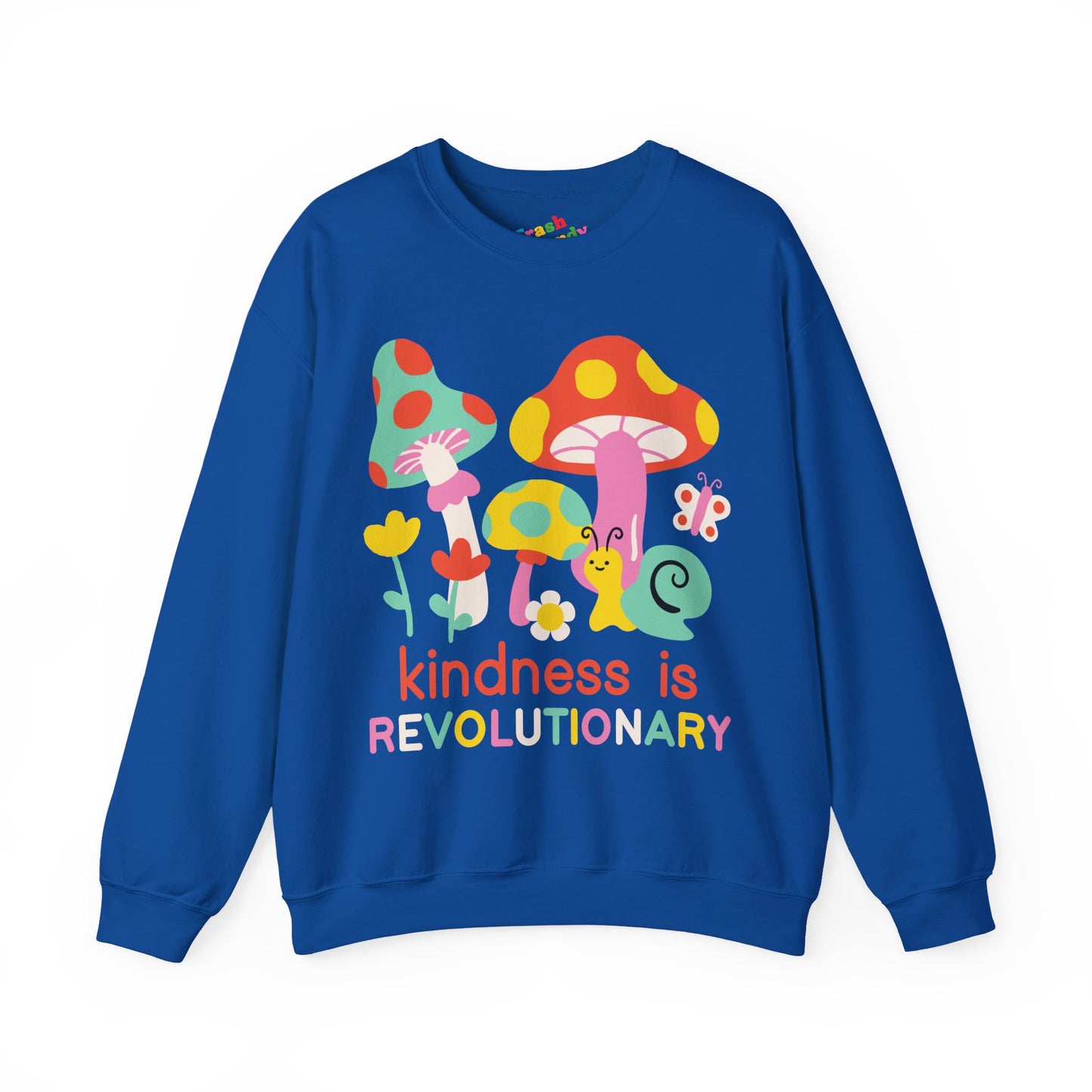 Cute Mushroom Kindness is Revolutionary Sweatshirt