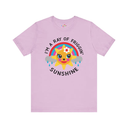 I'm a Ray of Friggin' Sunshine T-Shirt