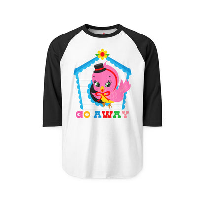 Go Away Raglan Baseball Shirt