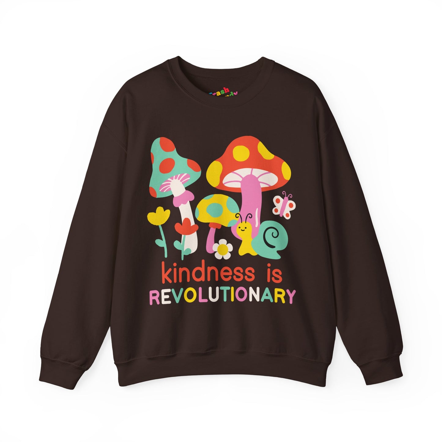 Cute Mushroom Kindness is Revolutionary Sweatshirt