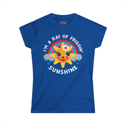 I'm a Ray of Friggin' Sunshine Women's T-shirt