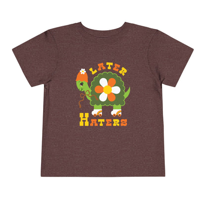 Later Haters Toddler T-Shirt