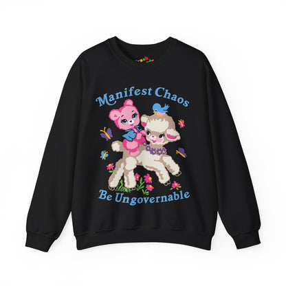 Manifest Chaos Be Ungovernable Sweatshirt