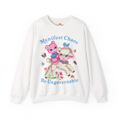 Manifest Chaos Be Ungovernable Sweatshirt